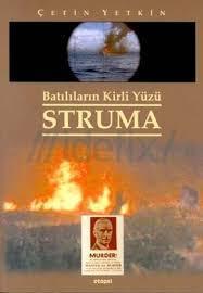 Prof. Dr. Çetin Yetkin in Struma adlı Kitabı nı 12 yıl kadar önce ben yayımlamıştım.