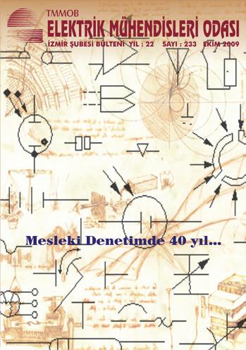 Ekim 2009 Sayı : 235 Üniversitelerimizden Ne Bekliyoruz? - N. Sedat Gülşen Transformatörlerde Sabit Kompanzasyon - H.