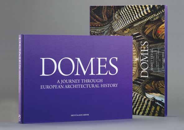 DOMES A Journey Through European Architectural History Ahmet Ertuğ, büyüleyici güzellikte olduğu kadar önemli de olan bu kitabında mimarinin en belirleyici simgesi olan kubbeleri özüne gidiyor.