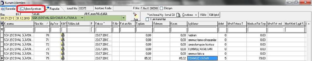 İşlem yapacağımız icmal numarasının olduğu satırı mouse un sol tuşu ile bir kere işaretlenerek İşlem Ayrıntıları sekmesine basılıp icmal içerisine girilir. FATURALANDIRMA 2.