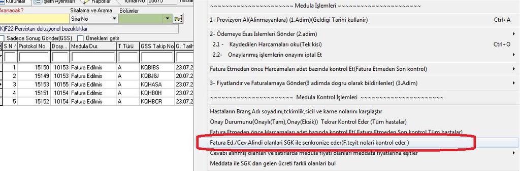 *Böylece fatura edilmiş ancak medula durumu hala Onaylı Tam da kalan protokoller Fatura Edilmiş olarak düzelecektir. *3.