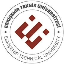 Eskişehir Teknik Üni. Evrak Tarih ve Sayısı: 04/09/2018-E.4370 T.C. ESKİŞEHİR TEKNİK ÜNİVERSİTESİ REKTÖRLÜĞÜ Öğrenci İşleri Daire Başkanlığı *BE6E5EMU3* Sayı : 76185067-304.