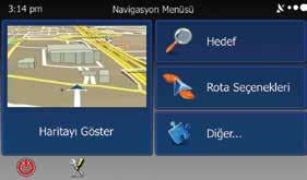 Navigasyon Güvenlik Bilgileri Navigasyon Datasının Yüklenmesi Ana menüdeyken, Navigasyon uygulamasına tıklayın (bkz. Ana menü bölümü).