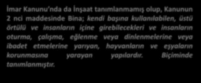 araç imalatı da inşaat işi kapsamında değerlendirilmektedir.