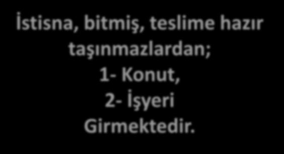 SATIŞ İŞLEMLERİ YABANCIYA TAŞINMAZ SATIŞINDA KDV İSTİSNASI YÜRÜRLÜK: 1.4.