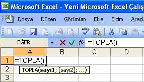 fonksiyonundan yararlanabiliriz. Bu amaçla formül çubuğuna = yazdıktan sonra TOPLA yazılır.