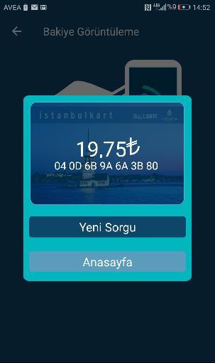 Açılan Bakiye Görüntüleme sayfasındayken kullanıcı, bakiyesini sorgulamak istediği istanbulkart ını NFC destekli telefonunun arkasına dokundurur. Ekran 16.