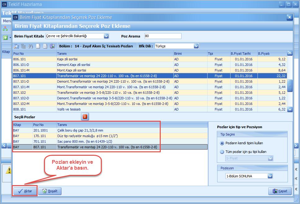 Teklif (Miktar Girişi) Alt kisimda görünen pozlari ekledikten sonra Aktar'a