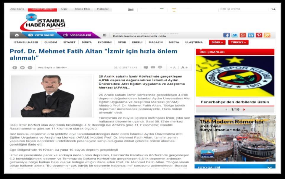 Orta şiddette bir deprem olarak tanımlanabilecek depreme yönelik AFAM Müdürü Prof. Dr. Mehmet Fatih Altan ın bölgeye yönelik değerlendirmeleri ulusal ve yerel basında geniş yer buldu.