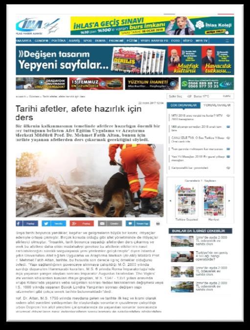 de Afet Yönetimi Yaklaşımlarında Temel Problemler bölümü birçok ulusal ve yerel medya tarafından yakından takip ediliyor. Link: http://www.milliyet.com.