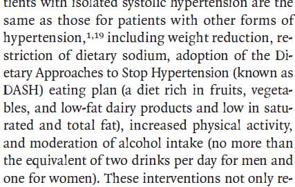Đzole sistolik hipertansiyonlu hastalar için tavsiye edilen yaşam değişiklikleri hipertansiyonun diğer formlarına sahip hastalarla aynıdır; Kilo verme, Dietle sodyum