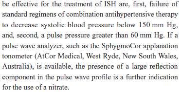 ISMN in kullanım endikasyonları Đzole sistolik hipertansiyon tedavisi için etkili olan yavaş salınımlı nitratın etkili olabileceği şartlar: - sistolik kan basıncını 150mmHg altına düşürmek için