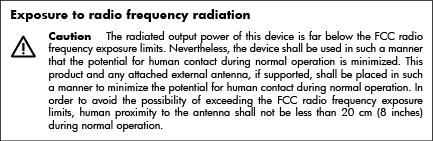 Kablosuz ürünler için yasal bilgiler Bu bölüm, kablosuz ürünlere ait olan aşağıdaki düzenleme bilgilerini içerir: Radyo frekansı radyasyonuna maruz kalma Brezilya'daki kullanıcılara yönelik bildirim