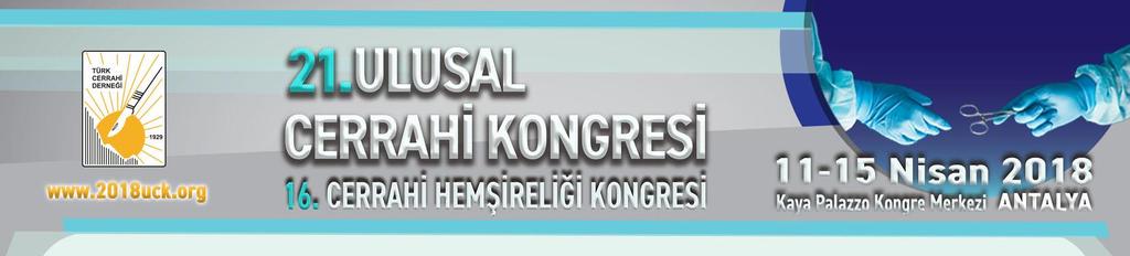 16. CERRAHİ HEMŞİRELİĞİ KONGRESİ BİLİMSEL PROGRAMI 12 Nisan 2018, Perşembe 09:00-09:30 Panel: Cerrahi hemşiresi: Profesyonellik, Sorumluluk, İnsanlık 2018 EORNA Teması Oturum başkanı: Filiz ÖĞCE