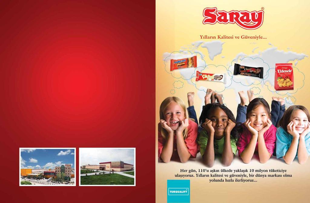 Yılların kalitesi ve güveniyle, tüm insanlığın hizmetinde Bir Saray Holding kuruluşu olarak faaliyetlerini sürdüren Türkiye nin sevilen atıştırmalık markası Saray, 1961 yılında yolculuğuna başladı.