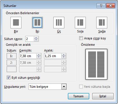 1.2.3. Sütunlar Metni, bülten stilindeki sütunlarla biçimlendiriniz böylece metin aynı sayfada bir sütundan diğerine akar. Bir belgenin tüm bölümlerine sütun ekleyebilirsiniz.