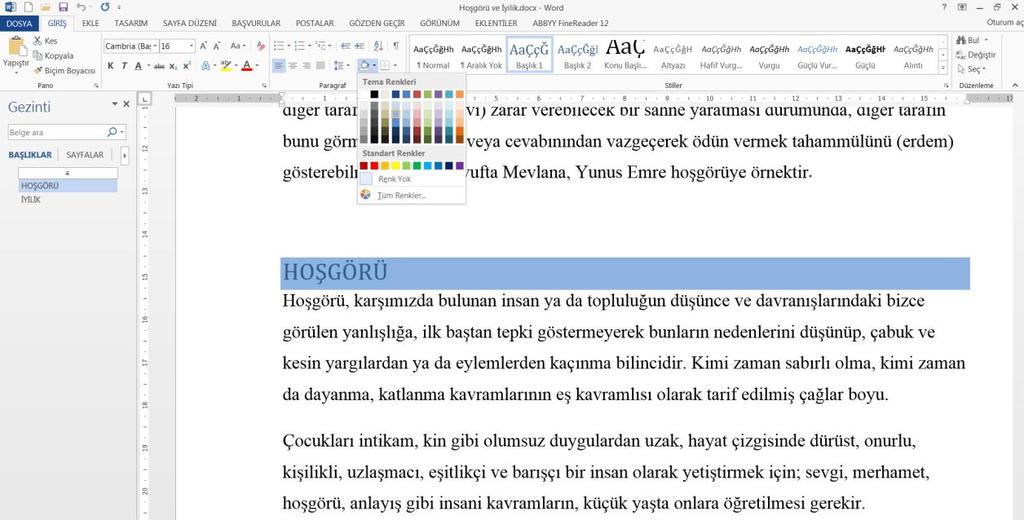 Ġpucu: Metnin çizgilerinin çevresine kenarlık eklenmesi için uygulanacak yer kutusunun metin olarak ayarlandığından paragrafı ana hatlarıyla belirten bir kenarlık oluģturmak için bu kutunun paragraf