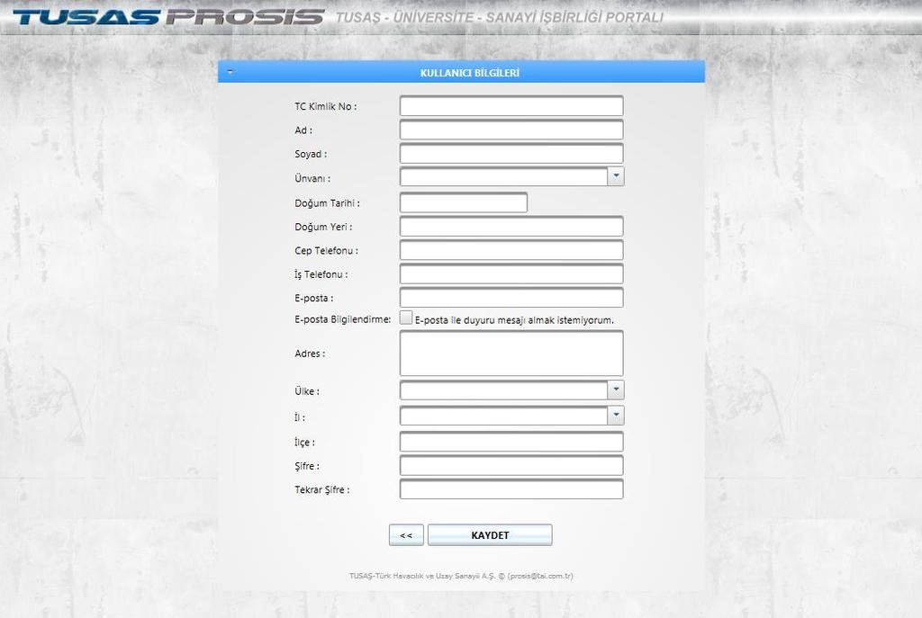 Şekil 3 Yeni Kullanıcı Kayıt Girişi Ekranı MERNİS sistemi ile kimlik doğrulanarak PROSIS e kullanıcılar kaydedilmektedir.