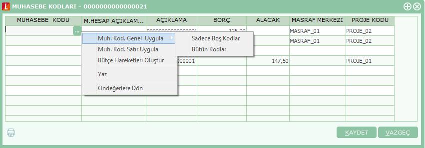 Satınalma FiĢ ve Faturaları Muhasebe Kodları GiriĢi Satınalma sipariş fişleri, satınalma irsaliyeleri ve satınalma faturalarının muhasebeleşmesi sonucu oluşacak mahsup fişinin satırları, bir tablo