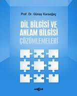 Günay Karaağaç ın Dil Bilgisi ve Anlam Bilgisi Çözümlemeleri (Ankara 2015, 373 s.) adlı kitabı yayımlanmıştır. YAYIN KURULU Prof.Dr.Yadigar İZMİRLİ (Rektör) Prof. Dr.