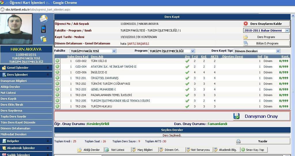 Şekil 3: Birinci Sınıf (İlk kez kayıt olan) öğrencileri ekranda görünen derslerin hepsini almak zorundadır.