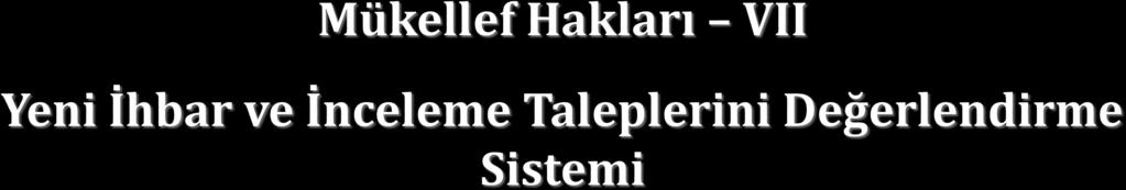 Müfettişlerinden gelen inceleme sürelerinin uzatılması taleplerinin