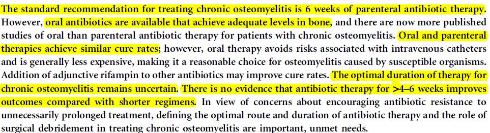 Kronik Osteomiyelit; standart öneri 6 hf iv tedavi Oral antibiyotikler ile de yeterli kemik seviyesine ulaşılabilmekte Oral ve