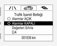 Uyarı fonksiyonu Alarm fonksiyonu, trafik işareti asistanı sayfasının ayar menüsünde devreye sokulabilir veya devreden çıkarılabilir.