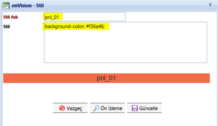 2- Stil Adı alanına tanım girildikten sonra Stil alanına uygulanacak işleme ait bilgi girilir. 3- Yukarıda verilen örnekte panele ait renk değiştirilmektedir.