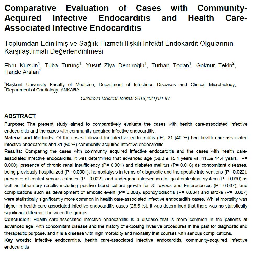 S.aureus Bakteremisi ve Enfektif Endokardit Toplam 52 olgu 31 olgu toplumdan edinilmiş 21 olgu sağlık bakımı