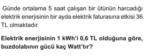 Soru 1: Soru 3: 220 volt gerilim altında çalışan bir lambanın gücü 110 wattır. Buna göre lambadan geçen akım şiddeti kaç amperdir?