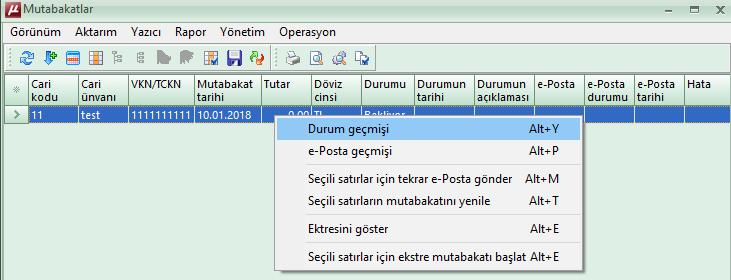 Bu ekranda sağ tuşa tıklayarak durum geçmişi seçeneği ile yanıt detaylarına ulaşılabilecektir. E-postalara karşılık dönülen cevaplar bu ekrana yansıyacaktır.