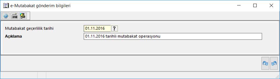 Gönderim esnasında mutabakatın geçerlilik tarihi ve açıklaması