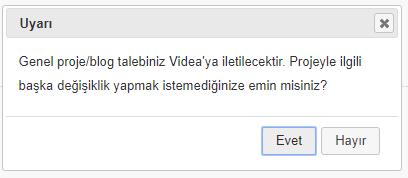 Blog Yayınlama Ekranı Blogu yayınlamak için Blogu Yayınla butonuna basılır. Genel proje ve genel bloglar için yayınlanmadan önce Videa onayı gereklidir.