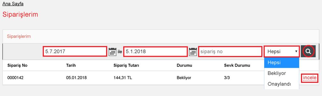 İlgili tarih aralıkları ve siparişin durum bilgisi seçilip, sipariş numarası girilerek filtreleme işlemi gerçekleştirilir böylece aranılan siparişe hızlı bir şekilde ulaşım sağlanır.