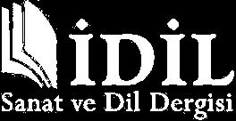 ISSN: 2146-9903 E-ISSN: 2147-3056 DOI: 10.7816/idil Sayı 35/Issue 35 Yaz III//Summer III/ 2017 Yayım Kurulu / Editorial Board Prof. Dr.