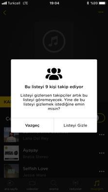 Kullanıcı herkese açık hale getirdiği bir listeyi gizlemeye çalıştığında, eğer listesini takip