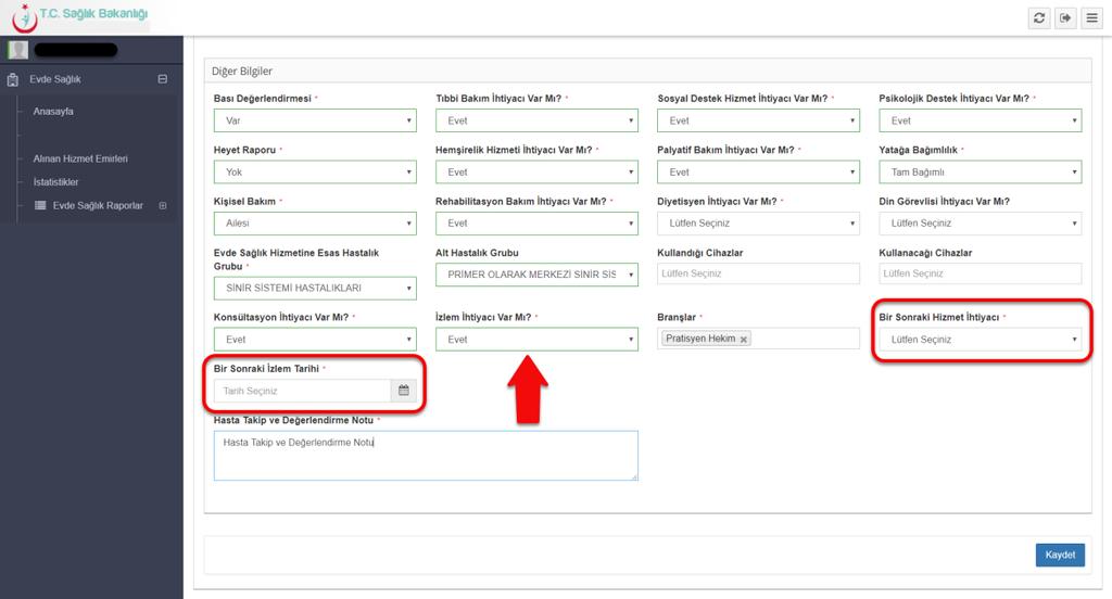 Şekil 12 İlk izlem sayfasında doldurulması zorunlu alanlar giriş yapıldıktan sonra hastanın durumuna göre sayfada bulunan zorunlu