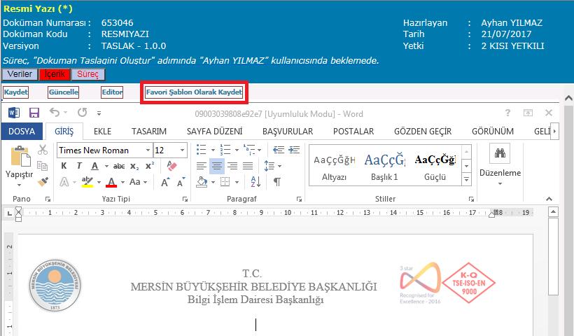 4. Favori Şablon Hem, hazır şablonlar alınarak sisteme yüklenebilmekte, hem de