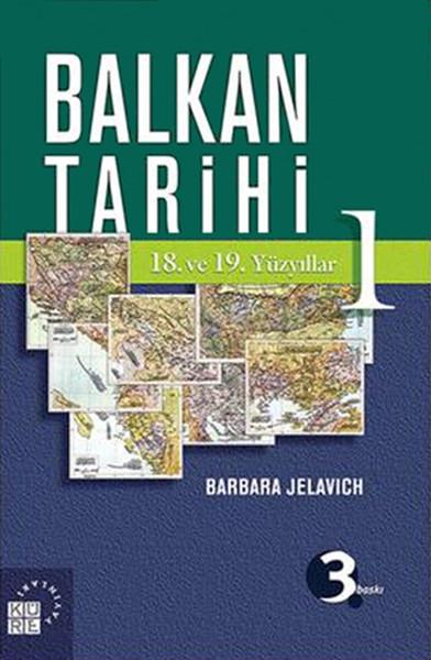 Balkan Tarihi 1-18. ve 19. Yüzyıllar Barbara Jelavich, Çev.