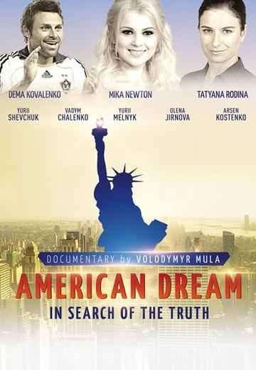 American Dream In Search Of The Truth Avrupa Filmleri 0.0 Ülkelerini terk edip başarının peşinde yurt dışına taşınan sekiz Ukraynalının hikayeleri.