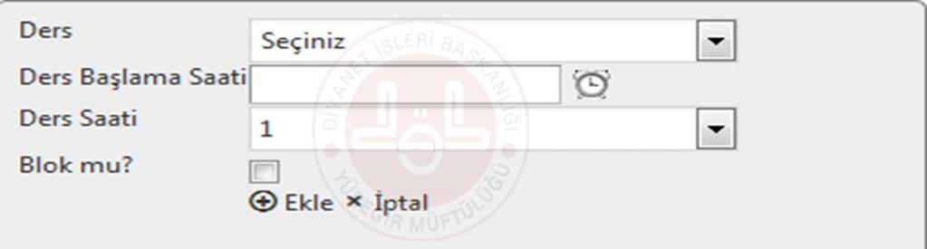 Açılan pencerede Ders Ders Başlama Saati - Ders Saati Blok mu?