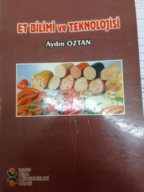 Ders Kitabı ET BİLİMİ ve TEKNOLOJİSİ Prof Dr Aydın Öztan Kitap isteme adresi: TMMOB Gıda Mühendisleri