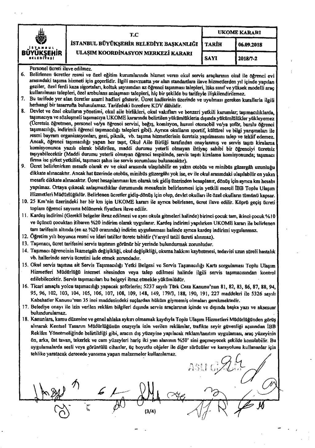 t, js tann, BUYUKŞEHIR eelediveil T.0 İSTANBUL BÜYÜKŞEHIR BELEDIYE BAŞKANLIĞI ULAŞIM KOOFtDİNASYON MErtşCEZİ KARAM UKOME ICARAFt1 TARIFI t 06.092018 SAYI 1 2018/7-2 Personel ücreti ilave edilmez.