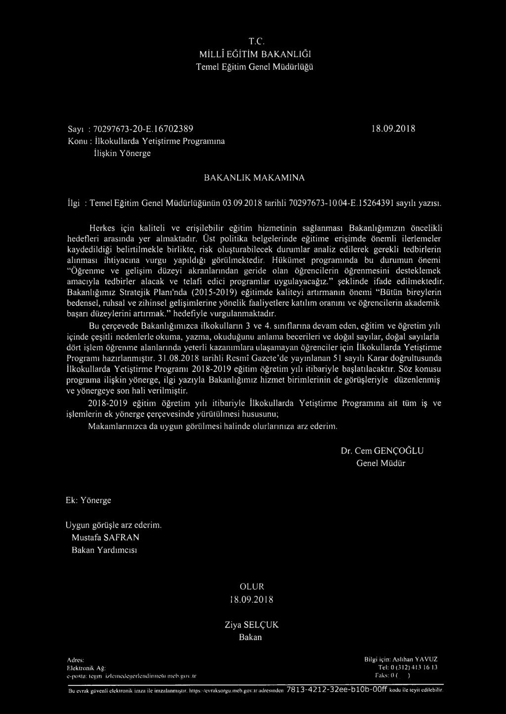 Herkes için kaliteli ve erişilebilir eğitim hizmetinin sağlanması Bakanlığımızın öncelikli hedefleri arasında yer almaktadır.