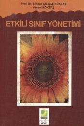 Etkili Sınıf ---------- Şükran KILBAŞ KÖKTAŞ / Veysel KÖKTAŞ 2007