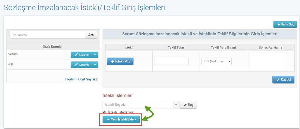 İstekli Ata butonuna basıldığında İstekli İşlemleri başlığı altında, daha önce eklenmiş istekli varsa Seç butonuna basılarak seçilebilir, yeni istekli bilgi girişi için Yeni İstekli