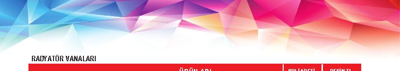 00 2 1/2 Küresel Su Vanaları 5 82.00 3 Küresel Su Vanaları 5 1.00 4 Küresel Su Vanaları 4 195.00 1/2 Küresel Doğalgaz Vanaları 80 6.