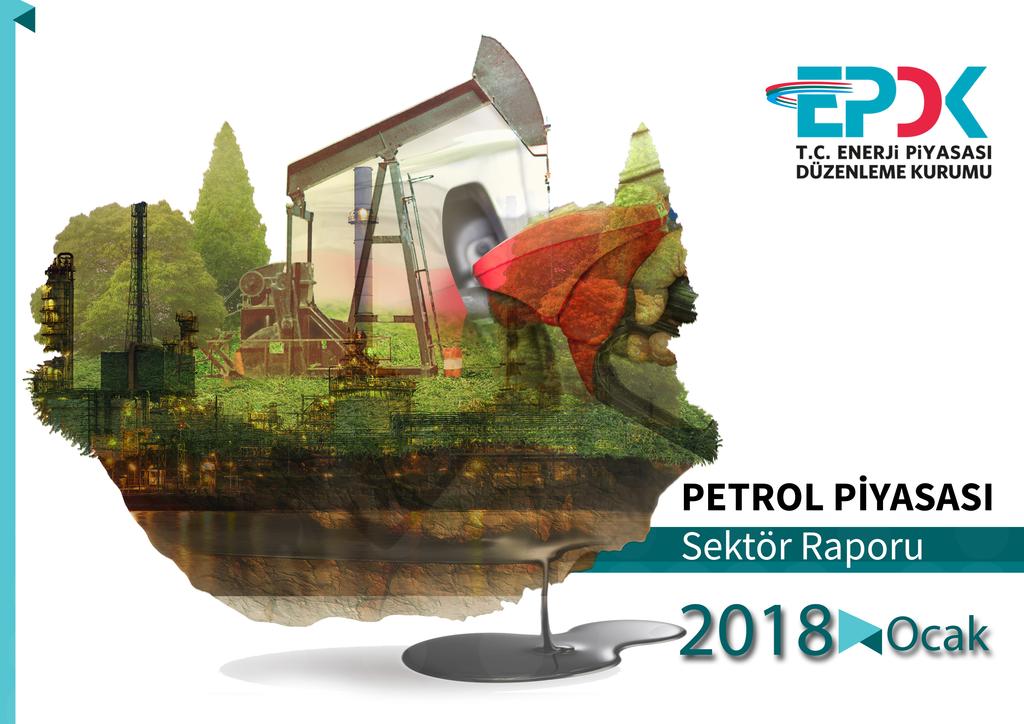 Petrol Piyasası Sektör Raporu Bu rapor, Resmi
