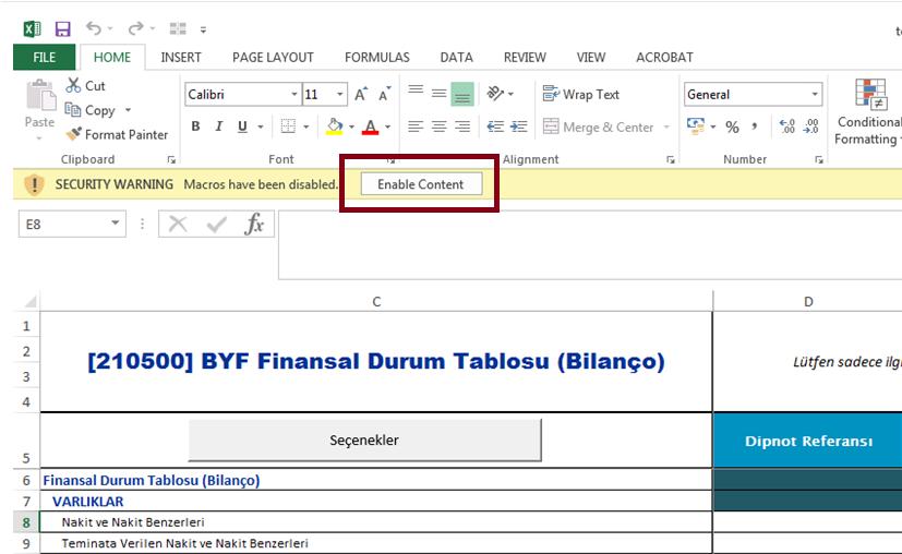 13. Finansal tablolar 2 şekilde hazırlanabilir. a. Excel Şablon Kullanma: Excel şablonlar Excel Şablon İndir sütunundan indirilebilir. Şablonu bilgisayarınıza Excel 97-2003 Workbook olarak kaydedin.